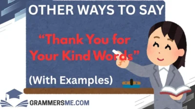 “Thank You for Your Kind Words”