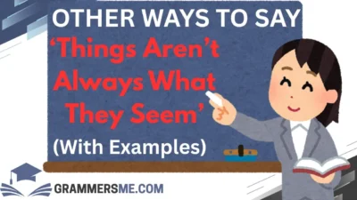 other-ways-to-say-things-arent-always-what-they-seem