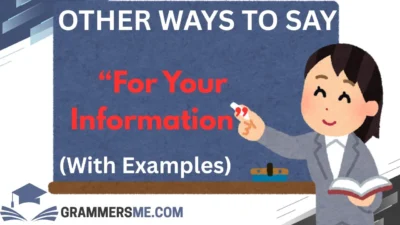 other-ways-to-say-for-your-information